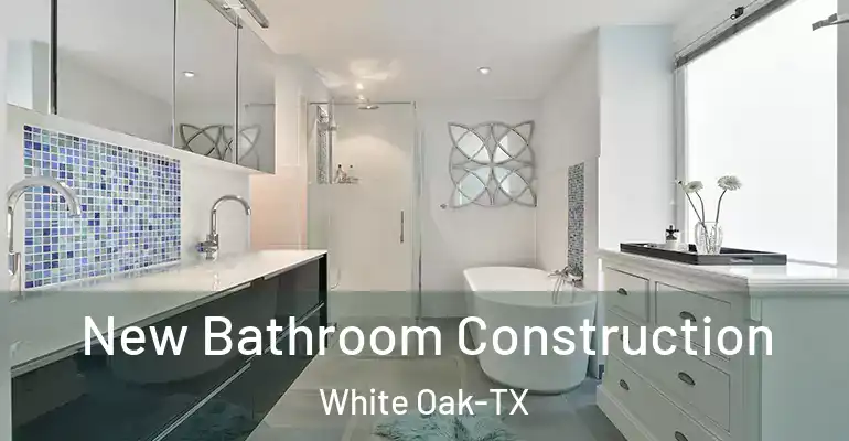 inner Bathroom imggen New Bathroom Construction White Oak-TX