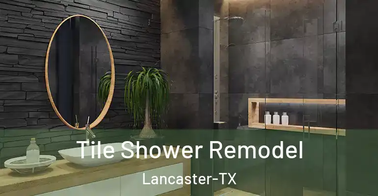 inner Bathroom imggen Tile Shower Remodel Lancaster-TX
