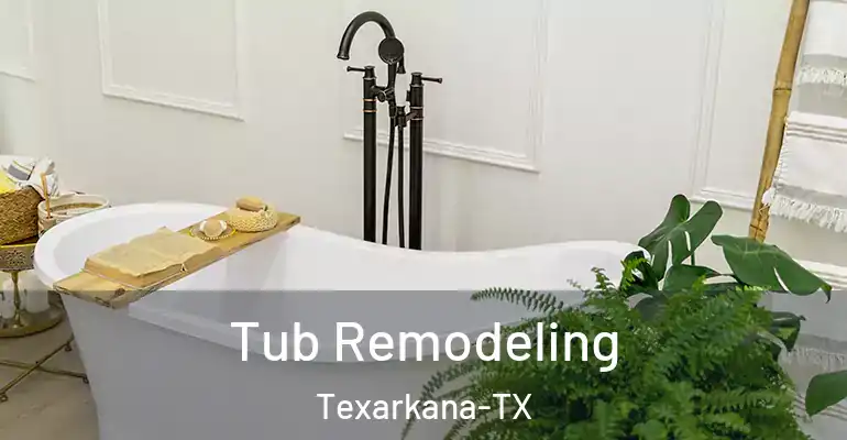 inner Bathroom imggen Tub Remodeling Texarkana-TX
