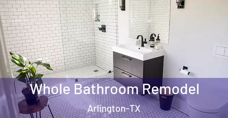 inner Bathroom imggen Whole Bathroom Remodel Arlington-TX